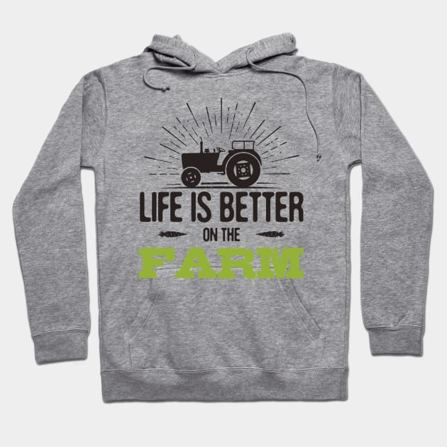 Life is Better on the Farm Hoodie by Jenex